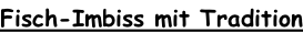 Fisch-Imbiss mit Tradition